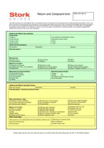 Return and Complaint form  Date and reg no: To be able to process your claim together with our manufacturers the unit must be within the warranty period and not destroyed by external factors. If the unit is within warran