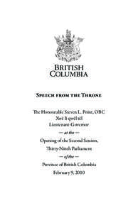 Speech from the Throne The Honourable Steven L. Point, OBC Xwĕ lī qwĕl tĕl Lieutenant-Governor — at the —