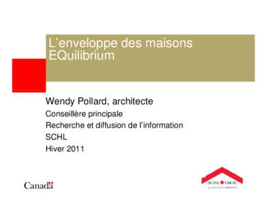 L’enveloppe ’ des maisons EQuilibrium  Wendy Pollard, architecte