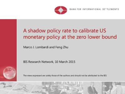 A shadow policy rate to calibrate US monetary policy at the zero lower bound