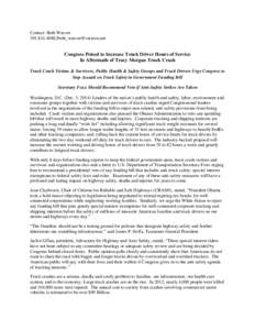 Contact: Beth Weaver[removed],/[removed] Congress Poised to Increase Truck Driver Hours of Service In Aftermath of Tracy Morgan Truck Crash Truck Crash Victims & Survivors, Public Health & Safety Groups