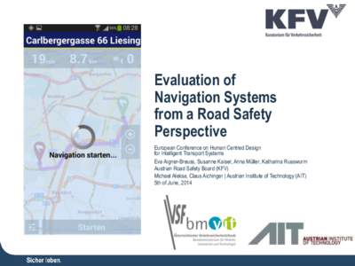 Evaluation of Navigation Systems from a Road Safety Perspective European Conference on Human Centred Design for Intelligent Transport Systems