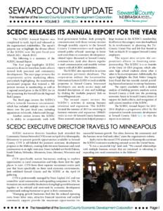 SEWARD COUNTY UPDATE The Newsletter of the Seward County Economic Development Corporation VOLUME 3 APRIL 2014 SCEDC RELEASES ITS ANNUAL REPORT FOR THE YEAR