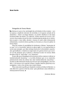 Sexo fuerte  Fotografías de Teresa Osorio Las formas en que se han restringido las actividades de las mujeres —con la expresa o implícita intención de recluirlas en el espacio cerrado de lo doméstico— tienen una 