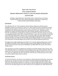 Report of the Senior Review of the Astrophysics Division MISSION OPERATIONS AND DATA ANALYSIS (MO&DA) PROGRAMS April 26-28, 2006 Stefi Baum, Markus Boettcher, Julian Borrill (Chair), Charles Dermer, John Finley, Jonathan