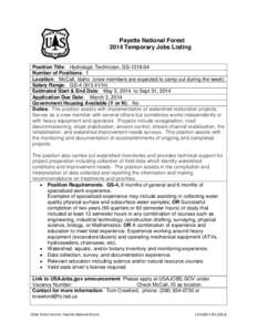 Payette National Forest 2014 Temporary Jobs Listing Position Title: Hydrologic Technician, GS[removed]Number of Positions: 1 Location: McCall, Idaho (crew members are expected to camp out during the week)