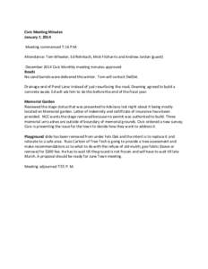 Civic Meeting Minutes January 7, 2014 Meeting commenced 7:16 P.M. Attendance: Tom Wheeler, Ed Rohrbach, Mick Fitzharris and Andrew Jordan (guest) December 2014 Civic Monthly meeting minutes approved Roads