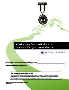 Venturing Summit Award Ser vice Projec t Workbook Venturing Summit Award candidate’s full legal name______________________________________________________ Please give a name to your project_____________________________