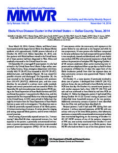 Morbidity and Mortality Weekly Report Early Release / Vol. 63 November 14, 2014  Ebola Virus Disease Cluster in the United States — Dallas County, Texas, 2014