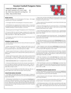 Houston Football Postgame Notes TICKETCITY BOWL • GAME 14 No[removed]Houston (13-1, 8-0 C-USA) 30	 No[removed]Penn State (9-4, 6-2 Big Ten)	 14 Dallas, Texas (Cotton Bowl)