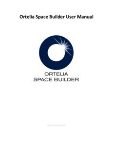 Ortelia Space Builder User Manual  http://ortelia.com 1