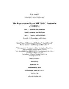 12TH ICCRTS “Adapting C2 to the 21st Century” The Representability of METT-TC Factors in JC3IEDM Track 2 - Networks and Networking