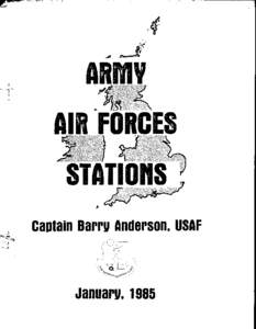 captain Barrel Anderson, USAF  Januarll, 1985 ARMY AIR FORCES STATIONS A Guide to the Stations Where U .S . Army Air Forces Personnel