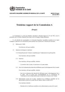 SOIXANTE-CINQUIÈME ASSEMBLÉE MONDIALE DE LA SANTÉ  A65/55 (Projet) 26 mai[removed]Troisième rapport de la Commission A