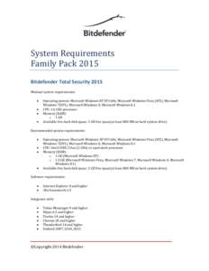 System Requirements Family Pack 2015 Bitdefender Total Security 2015 Minimal system requirements:  