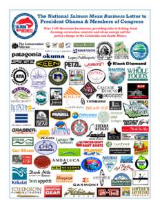 The National Salmon Mean Business Letter to President Obama & Members of Congress Over 1100 American businesses, providing jobs in fishing, food, farming, recreation, tourism and clean energy call for policy change in th