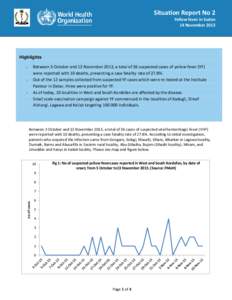 WHO/FMoH situation report: Yellow fever in Kordofan  Issue 2| 14 November 2013 Situation Report No 2 Yellow fever in Sudan