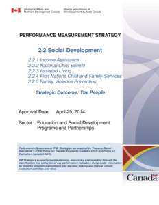 PERFORMANCE MEASUREMENT STRATEGY  2.2 Social Development[removed]Income Assistance[removed]National Child Benefit[removed]Assisted Living