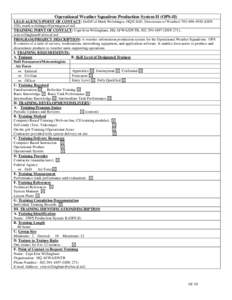 Operational Weather Squadron Production System II (OPS-II) LEAD AGENCY/POINT OF CONTACT: DoD/Col Mark Welshinger, HQ/USAF, Directorate of Weather[removed]DSN 426), [removed] TRAINING POINT OF