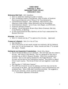 IOWA MPRC February 7, 2013 Bettendorf Public Library Bettendorf, Iowa Welcome/Roll Call: John Goodman  John G. called the meeting to order at 10:03.