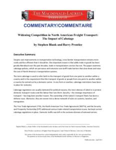 COMMENTARY/COMMENTAIRE Widening Competition in North American Freight Transport: The Impact of Cabotage by Stephen Blank and Barry Prentice Executive Summary Despite vast improvements in transportation technology, cross