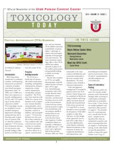 Official Newsletter of the Utah Poison Control Center 2013 • VOLUME 15 • ISSUE 3 T O D A Y IN THIS ISSUE