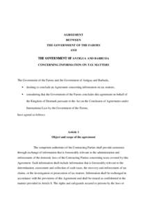 AGREEMENT BETWEEN THE GOVERNMENT OF THE FAROES AND THE GOVERNMENT OF ANTIGUA AND BARBUDA CONCERNING INFORMATION ON TAX MATTERS