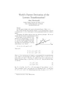 World’s Fastest Derivation of the Lorentz Transformation1 Alan Macdonald Luther College, Decorah, IA 52101, U.S.A. http://faculty.luther.edu/˜macdonal [removed]