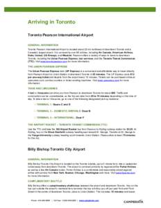 Arriving in Toronto Toronto Pearson International Airport !  GENERAL INFORMATION