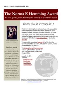 PRESS RELEASE — DECEMBER[removed]The Norma K Hemming Award for race, gender, class, disability and sexuality in speculative fiction  Entries close 28 February 2011