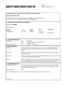 S A F ET Y D ATA S H E ET S SPIDENTIFICATION OF THE SUBSTANCE / PREPARATION AND THE COMPANY ADSEAL ROOF SEALER/PAINT T.D.S Group Ltd, Units 17 & 18 Raikes Clough Industrial Estate, Raikes Lane, Bolton BL3 1RP Te