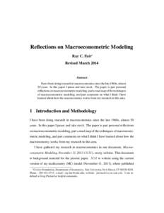 Reflections on Macroeconometric Modeling Ray C. Fair∗ Revised March 2014 Abstract I have been doing research in macroeconomics since the late 1960s, almost