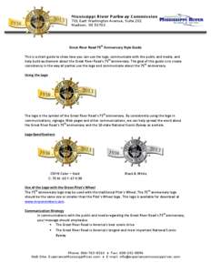 Mississippi River Parkway Commission 701 East Washington Avenue, Suite 202 Madison, WI 53703   Great	
  River	
  Road	
  75 	
  Anniversary	
  Style	
  Guide	
  