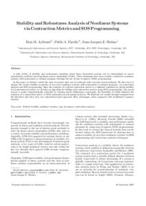 Stability and Robustness Analysis of Nonlinear Systems via Contraction Metrics and SOS Programming Erin M. Aylward a , Pablo A. Parrilo b , Jean-Jacques E. Slotine c a  Laboratory for Information and Decision Systems, MI