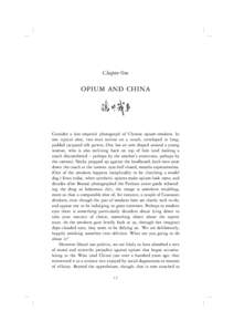 Chapter One  OPIUM AND CHINA Consider a late-imperial photograph of Chinese opium-smokers. In one typical shot, two men recline on a couch, enveloped in long,