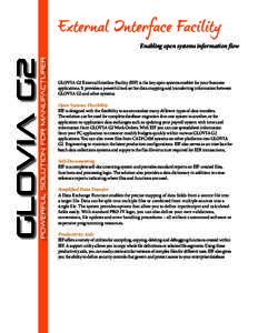 Enabling open systems information flow  GLOVIA G2 External Interface Facility (EIF) is the key open systems enabler for your business applications. It provides a powerful tool set for data mapping and transferring inform