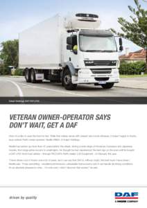 Adept Holdings DAF FAP LF55  Veteran owner-operator says don’t wait, get a DAF Most of us like to save the best for last. While that makes sense with dessert and movie climaxes, it doesn’t apply to trucks, says veter