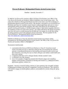 Provost Professors’ Distinguished Masters Invited Lecture Series Deadline: Annually, November 1st In 2008 the Vice Provost for Academic Affairs and Dean of the Faculties (now Office of the Vice Provost for Faculty and 