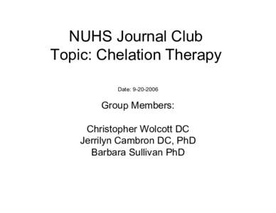 Microsoft PowerPoint - 07.01c Journal Club Chelation Therapy[removed]ppt