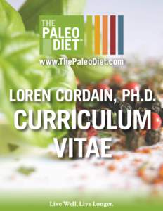 www.ThePaleoDiet.com  LOREN CORDAIN, PH.D. CURRICULUM VITAE