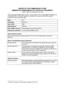 REPORT BY THE COMMONWEALTH AND IMMIGRATION OMBUDSMAN FOR TABLING IN PARLIAMENT Under s 486O of the Migration Act 1958 This is the second s 486O report on Mr X. The first reportwas tabled in Parliament on 4 Decem