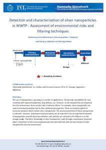 Detection and characterization of silver nanoparticles in WWTP - Assessment of environmental risks and filtering techniques Detektering och karaktärisering av silvernanopartiklar i reningsverk – utvärdering av miljö