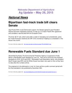 Nebraska Department of Agriculture  Ag Update – May 26, 2015 National News Bipartisan fast-track trade bill clears Senate