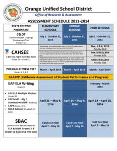 Orange Unified School District Office of Research & Assessment ASSESSMENT SCHEDULE[removed]STATE TESTING PROGRAMS