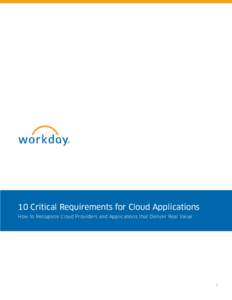 10 Critical Requirements for Cloud Applications How to Recognize Cloud Providers and Applications that Deliver Real Value 1  10 Critical Requirements for Cloud Applications