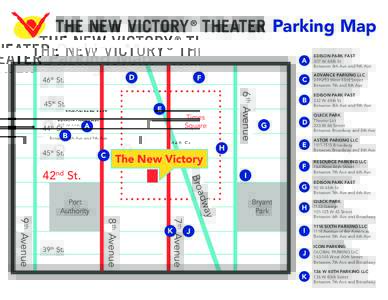THE NEW VICTORY ® THEATER Parking Map ® D  46 St.