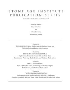 stone age institute publication series Series Editors Kathy Schick and Nicholas Toth Stone Age Institute Gosport, Indiana