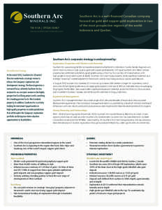 TSX-V: SA | OTCQX: SOACF  www.southernarcminerals.com Southern Arc is a well-financed Canadian company focused on gold and copper-gold exploration in two