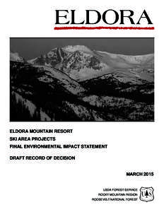 ELDORA MOUNTAIN RESORT SKI AREA PROJECTS FINAL ENVIRONMENTAL IMPACT STATEMENT DRAFT RECORD OF DECISION MARCH 2015