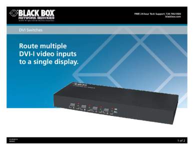 FRee 24-hour tech support: [removed]blackbox.com © 2010. All rights reserved. Black Box Corporation. DVI Switches